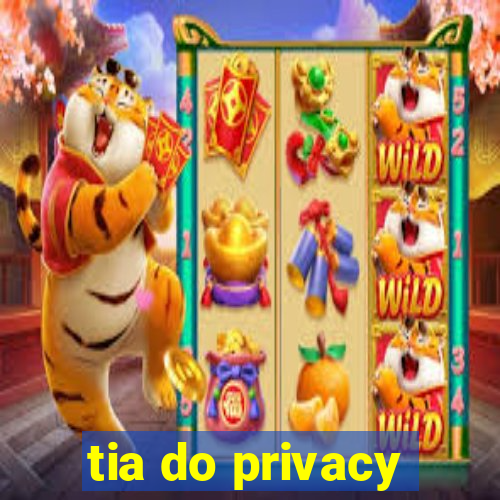 tia do privacy